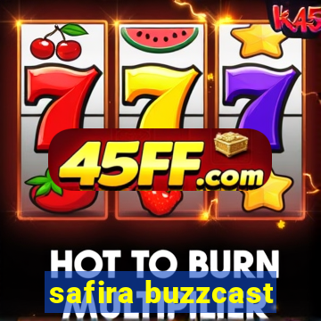 safira buzzcast